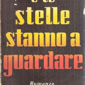 E LE STELLE STANNO A GUARDARE