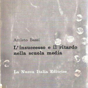 L'INSUCCESSO E IL RITARDO NELLA SCUOLA MEDIA