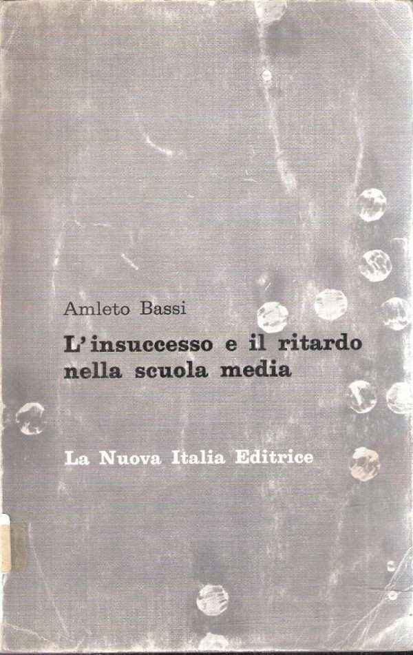 L'INSUCCESSO E IL RITARDO NELLA SCUOLA MEDIA