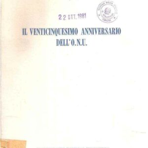 IL VENTICINQUESIMO ANNIVERSARIO DELL'O.N.U.