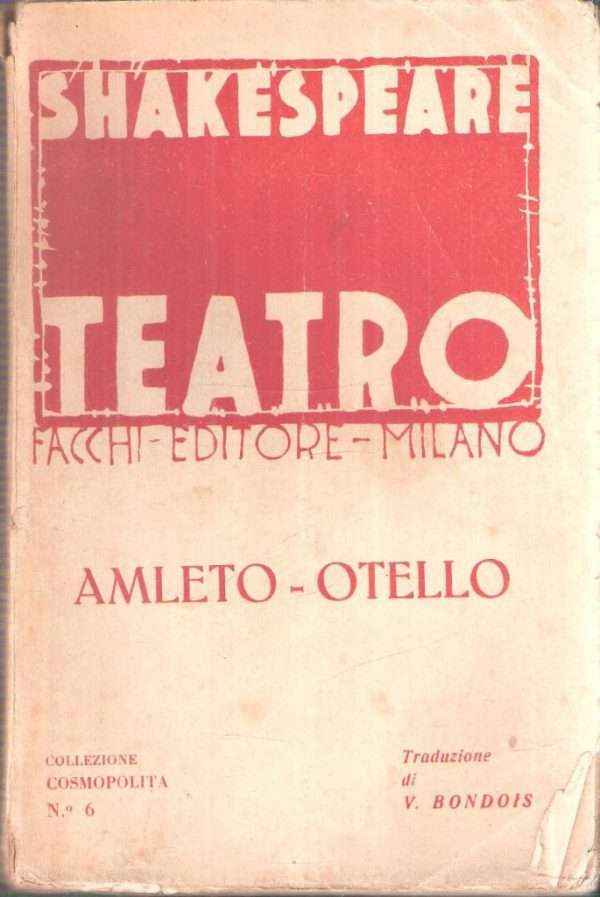 SHAKESPEARE TEATRO - AMLETO- OTELLO