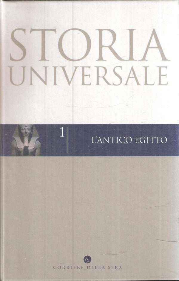 STORIA UNIVERSALE - L'ANTICO EGITTO