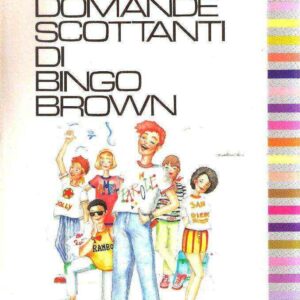 LE DOMANDE SCOTTANTI DI BINGO BROWN
