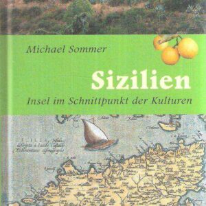 SIZILIEN INSEL IM SCHNITTPUNKT DER KULTUREN