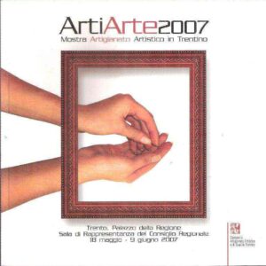 ARTIARTE2007 MOSTRA ARTIGIANATO ARTISTICO IN TRENTINO