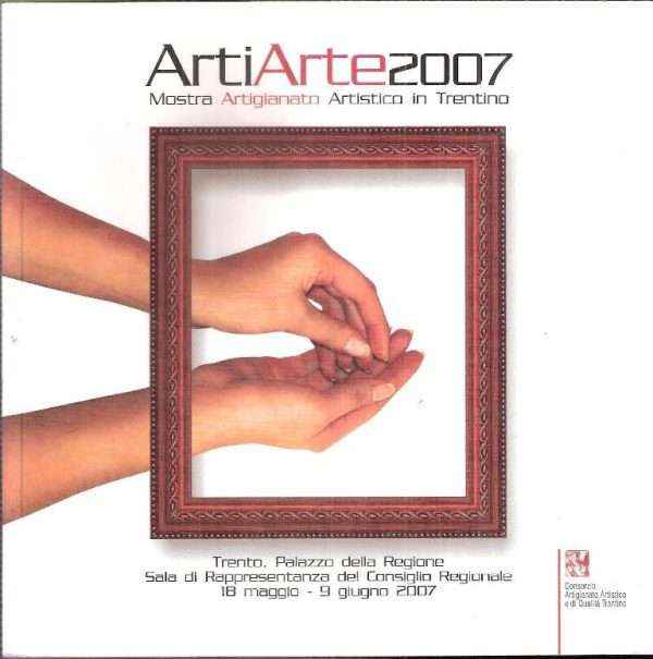 ARTIARTE2007 MOSTRA ARTIGIANATO ARTISTICO IN TRENTINO