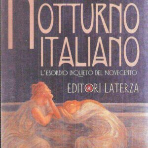 NOTTURNO ITALIANO L'ESORDIO INQUIETO DEL NOVECENTO