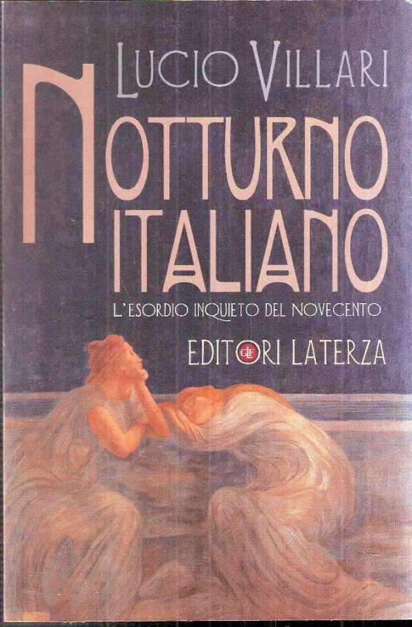 NOTTURNO ITALIANO L'ESORDIO INQUIETO DEL NOVECENTO