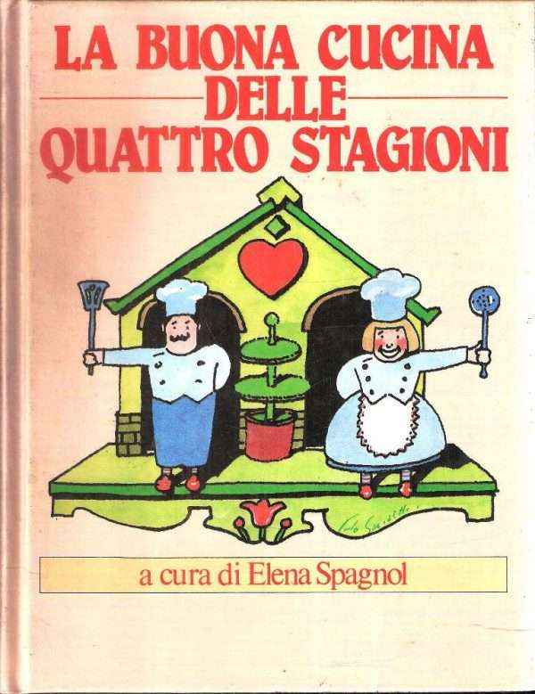 LA BUONA CUCINA DELLE QUATTRO STAGIONI