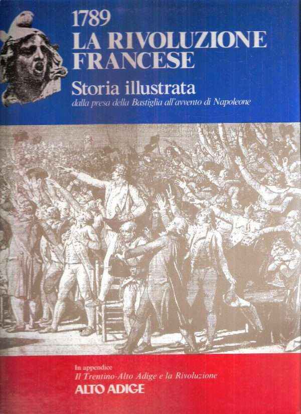 1798 LA RIVOLUZIONE FRANCESE STORIA ILLUSTRATA