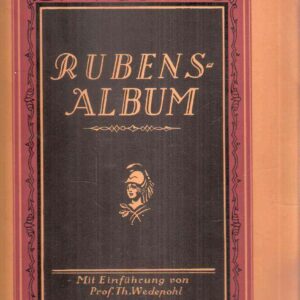 RUBENS-ALBUM - MIT EINFUHRUNG VON PROF. TH. WEDEPOHL