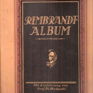 REMBRANDT-ALBUM - MIT EINFUHRUNG VON PROF. TH. WEDEPOHL