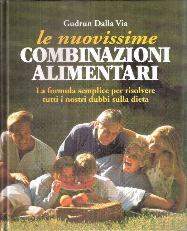 LE NUOVISSIME COMBINAZIONI ALIMENTARI