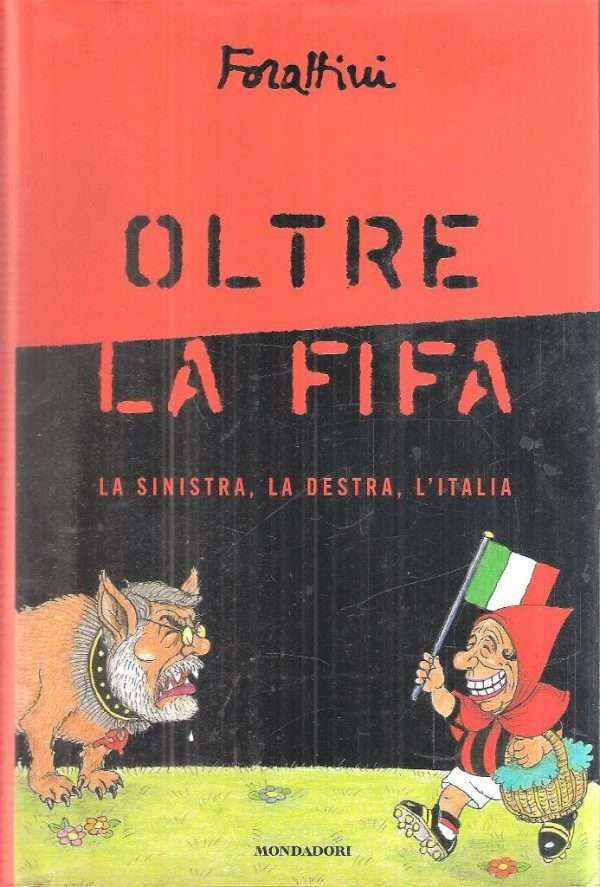 OLTRE LA FIFA LA SINISTRA, LA DESTRA, L'ITALIA