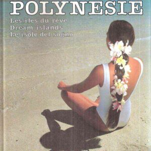 POLYNESIE LE ISOLE DEL SOGNO