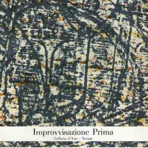 IMPROVVISAZIONE PRIMA - GALLERIA D'ARTE TRENTO - CATALOGO 1989
