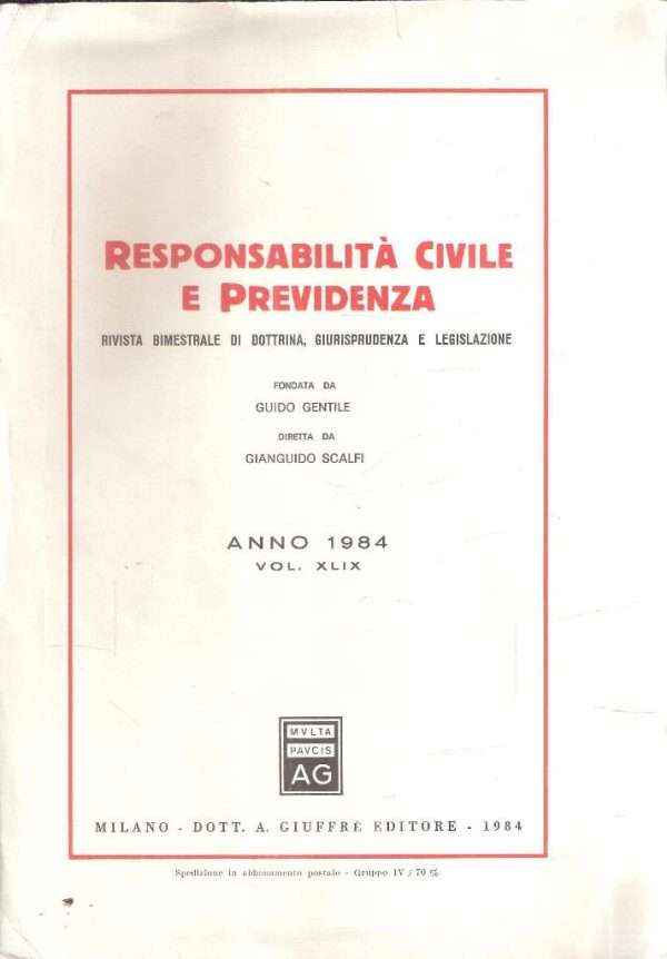 RESPONSABILITA'CIVILEE PREVIDENZA VOL. XLIX