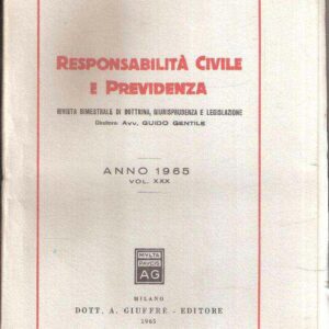 RESPONSABILITA' CIVILE E PREVIDENZA VOL. XXX