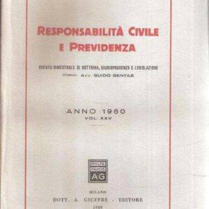 RESPONSABILITA' CIVILE E PREVIDENZA VOL. XXV