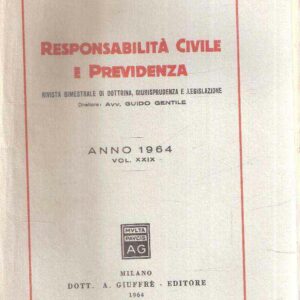RESPONSABILITA' CIVILE E PREVIDENZA VOL. XXIX