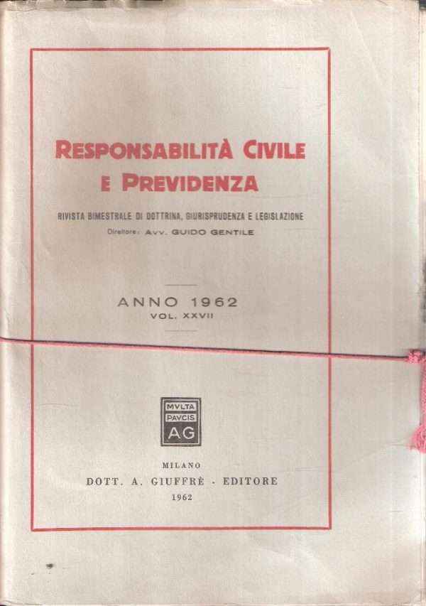 RESPONSABILITA' CIVILE E PREVIDENZA VOL. XXVII