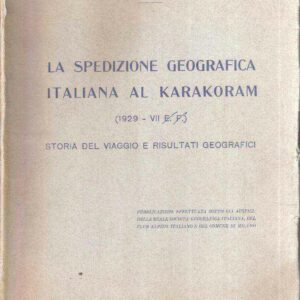 LA SPEDIZIONE GEOGRAFICA ITALIANA AL KARAKORAM