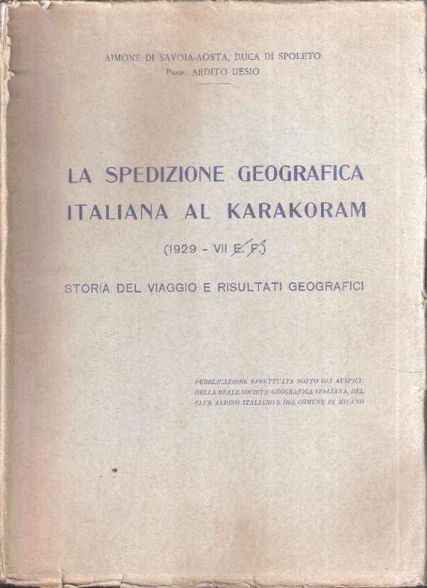 LA SPEDIZIONE GEOGRAFICA ITALIANA AL KARAKORAM