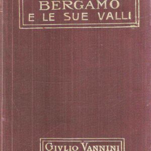 BERGAMO E LE SUE VALLI