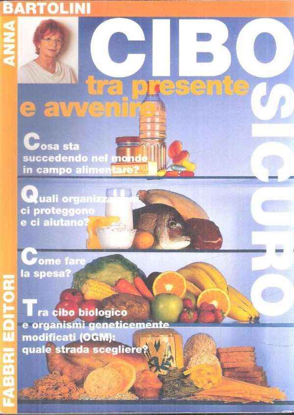 CIBO SICURO TRA PRESENTE E AVVENIRE