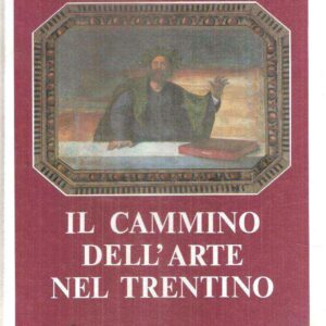 IL CAMMINO DELL'ARTE NEL TRENTINO