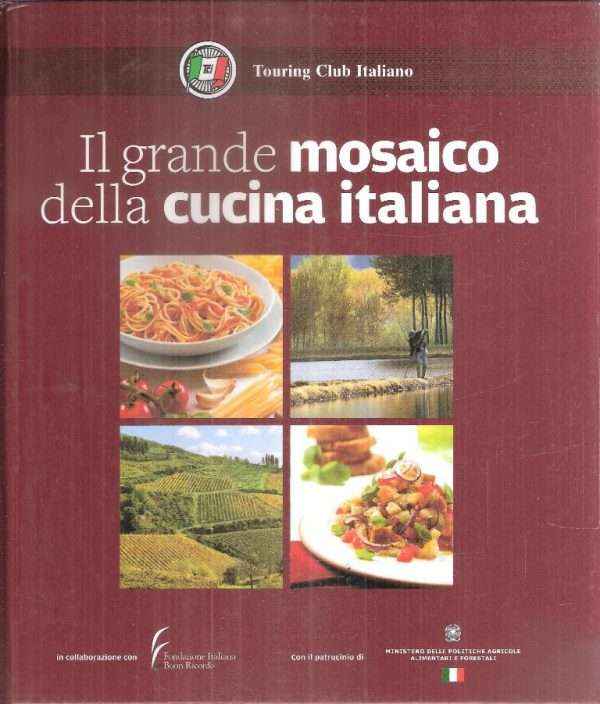 IL GRANDE MOSAICO DELLA CUCINA ITALIANA