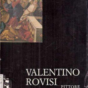 VALENTINO ROVISI PITTORE (1715-1783)