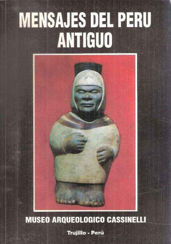 MENSAJES DEL PERU ANTIGUO