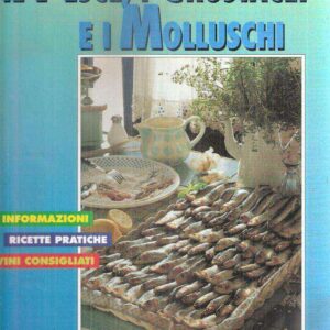 IL PESCE, I CROSTACEI E I MOLLUSCHI