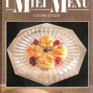I MIEI MENU - CUCINA D'OGGI