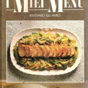 I MIEI MENU - INVITIAMO GLI AMICI