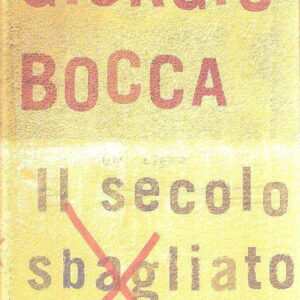 IL SECOLO SBAGLIATO