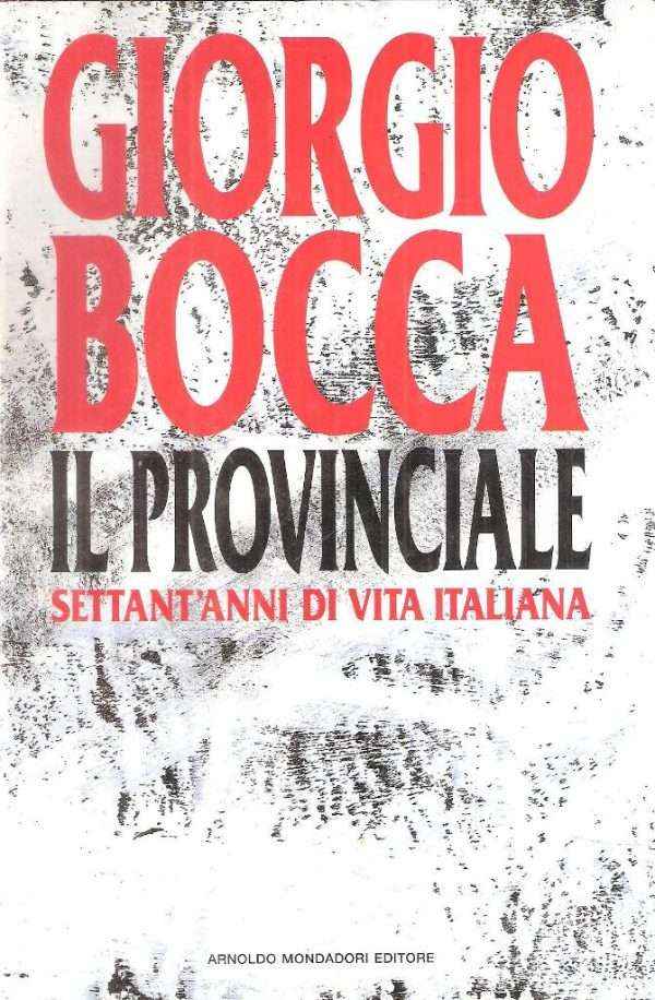 IL PROVINCIALE SETTANT'ANNI DI VITA ITALIANA