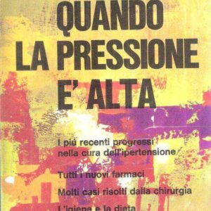 QUANDO LA PRESSIONE E' ALTA