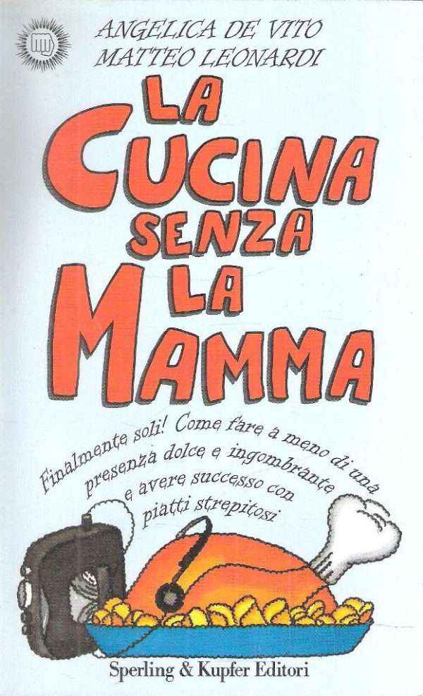 LA CUCINA SENZA LA MAMMA