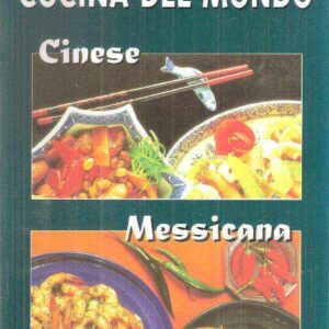 CUCINA DEL MONDO CINESE MESSICANA