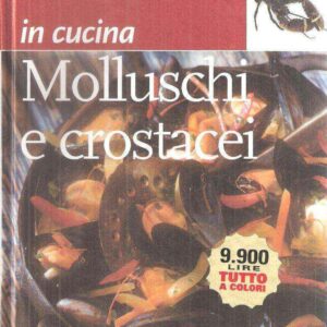 MOLLUSCHI E CROSTACEI