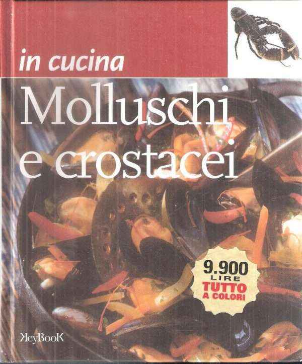 MOLLUSCHI E CROSTACEI