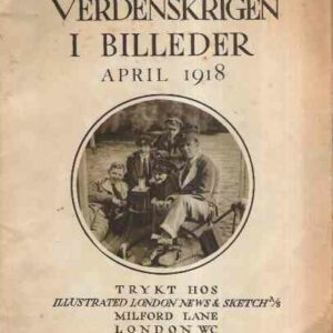 VERDENSKRIGEN I BILLEDER APRIL 1918