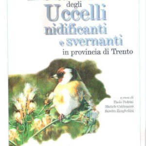 ATLANTE DEGLI UCCELLI NIDIFICANTI E SVERNANTI IN PROVINCIA DI TRENTO