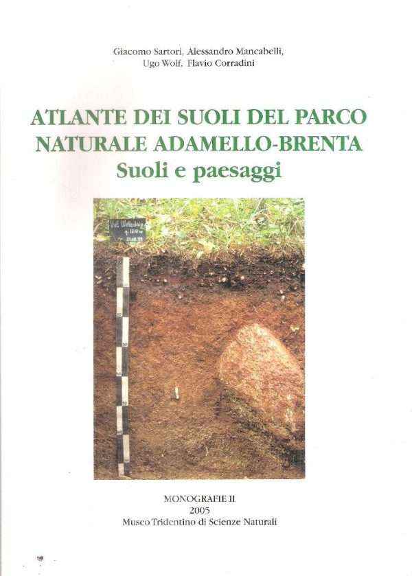 ATLANTE DEI SUOLI DEL PARCO NATURALE ADAMELLO-BRENTA SUOLI E PAESAGGI