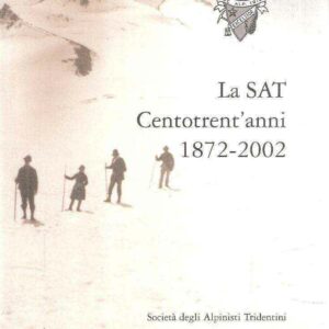 LA SAT CENTOTRENT'ANNI 1872-2002