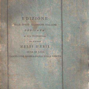 RACCOLTA DI PROSE ITALIANE CON UN DISCORSO SULLA MANIERA D'AMMAESTRARE LA GIOVENTU' NELLE UMANE LETTERE VOLUME PRIMO