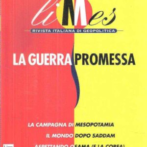 LIMES RIVISTA ITALIANA DI GEOPOLITICA - LA GUERRA PROMESSA
