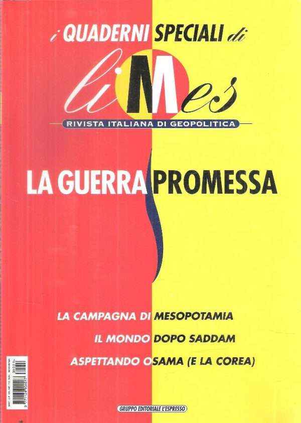 LIMES RIVISTA ITALIANA DI GEOPOLITICA - LA GUERRA PROMESSA